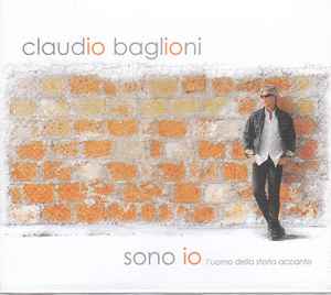 Claudio Baglioni - Sono Io (L'uomo Della Storia Accanto)