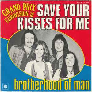 Save Your Kisses For Me - Brotherhood Of Man