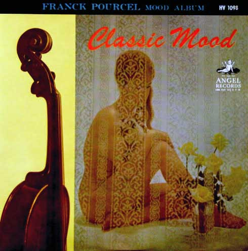 Franck Pourcel Et Son Grand Orchestre – Classic Mood u003d ラテン・ムード・ア・ラ・カルト  (1962