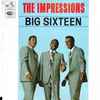The Impressions - Big Sixteen