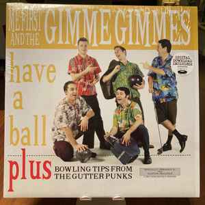 Me First And The Gimme Gimmes – Have A Ball (2010, Vinyl) - Discogs