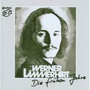 Werner Lämmerhirt - Die Frühen Jahre Album-Cover