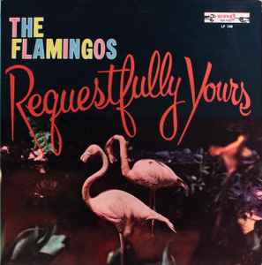 The Flamingos – Requestfully Yours (1960, Vinyl) - Discogs