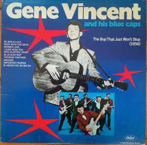 Gene Vincent And His Blue Caps – The Bop That Just Won't Stop