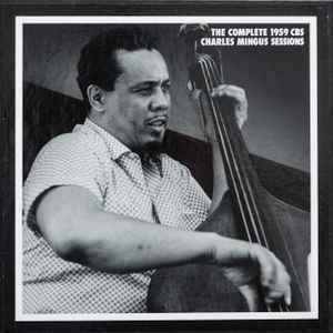 Charles Mingus - The Complete 1959 CBS Charles Mingus Sessions