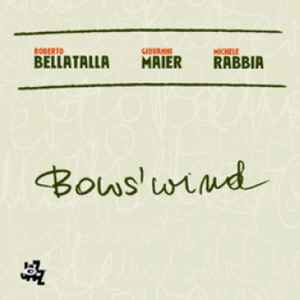 Roberto Bellatalla - Bows' Wind album cover