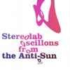 Stereolab - Oscillons From The Anti-Sun