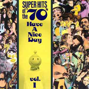 Super Hits Of The '70s - Have A Nice Day, Vol. 1 (1990, CD) - Discogs