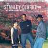 The Stanley Clarke Trio With Hiromi* & Lenny White - Jazz In The Garden