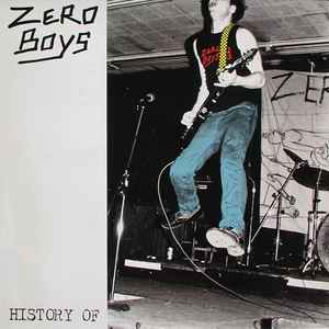 History Of - Zero Boys