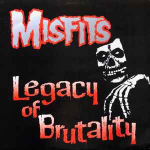 Misfits - Legacy Of Brutality album cover