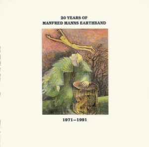 Manfred Mann's Earth Band - 20 Years Of Manfred Manns Earthband 1971-1991 album cover