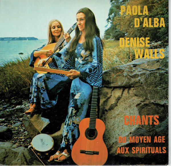 last ned album Paola d'Alba, Denise Walls - Chants Du Moyen Age Aux Spirituals