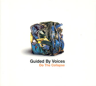 Guided By Voices - Do The Collapse | Releases | Discogs