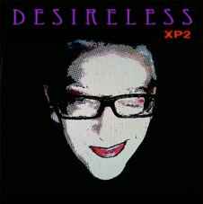 Pochette de l'album Desireless - XP2