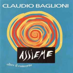 Claudio Baglioni - Assieme Oltre Il Concerto