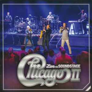 Chicago – Chicago II Live On Soundstage (2018, CD) - Discogs