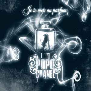 Popo Chanel - Je Te Mets Au Parfum album cover