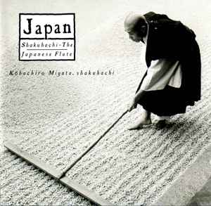 Kohachiro Miyata - Japan: Shakuhachi - The Japanese Flute