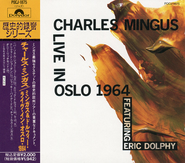 Charles Mingus Featuring Eric Dolphy – Live In Oslo 1964 (1989, CD