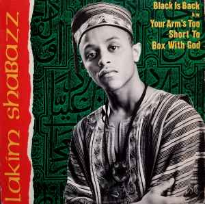 Lakim Shabazz - Black Is Back / Your Arm's Too Short To Box With God