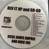 Jesse James Dupree & Dixie Inc. - Rev It Up And Go-Go