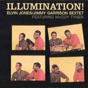Elvin Jones/Jimmy Garrison Sextet - Illumination! アルバムカバー