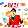 Bazz (4) - Spinning Plates
