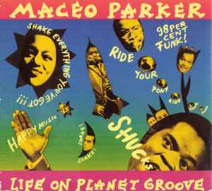 Life On Planet Groove - Maceo Parker