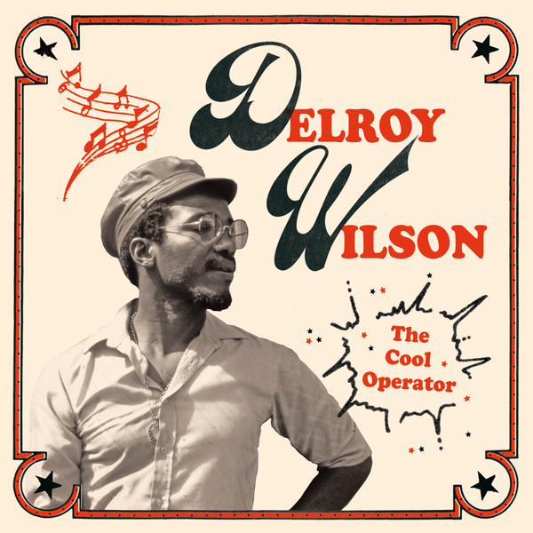 Delroy Wilson – The Cool Operator (2024, Vinyl) - Discogs
