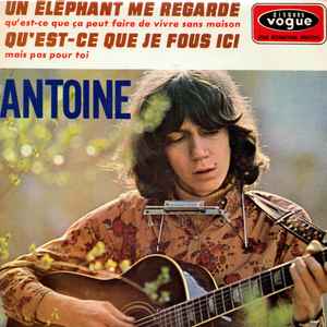 Un Éléphant Me Regarde  - Antoine