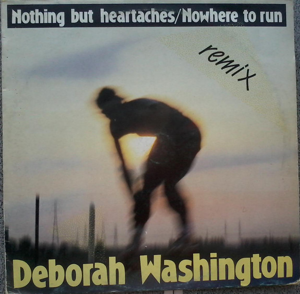 télécharger l'album Deborah Washington - Nothing But Heartaches Nowhere To Run Remix