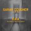 Sarah Dougher / Kaia - The Old Way / The World's Greatest Haircut