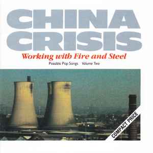 China Crisis - Working With Fire And Steel (Possible Pop Songs Volume Two) album cover