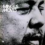 Charles Mingus - Mingus Moves | Releases | Discogs