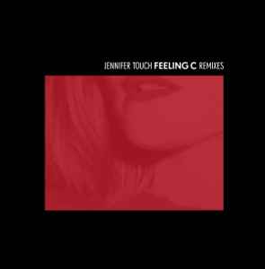 Jennifer Touch - Feeling C Remixes album cover