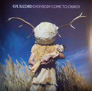 Evil Blizzard - Everybody Come To Church album cover