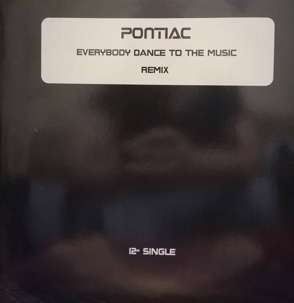 télécharger l'album Pontiac - Everybody Dance To The Music Remix