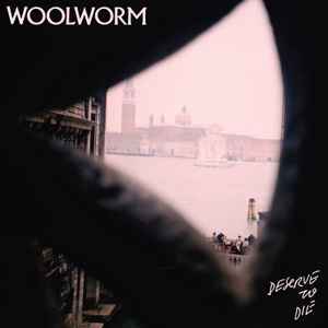 Woolworm - Deserve To Die album cover
