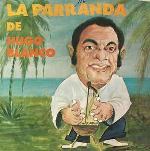 Hugo Blanco - La Parranda De Hugo Blanco album cover