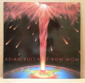 Bow Wow – Asian Volcano (1982, Vinyl) - Discogs