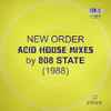 New Order Acid House Mixes By 808 State - New Order Acid House Mixes By 808 State (1988)