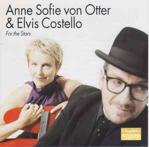 For The Stars - Anne Sofie Von Otter & Elvis Costello