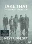 Take That – The Ultimate Collection - Never Forget (2005, DVD