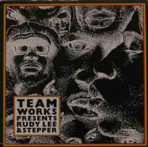 Rudy Lee & Stepper - Teamworks Presents Rudy Lee & Stepper