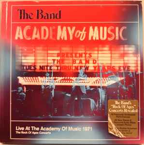 The Band - Live At The Academy Of Music 1971 (The Rock Of Ages Concerts) album cover