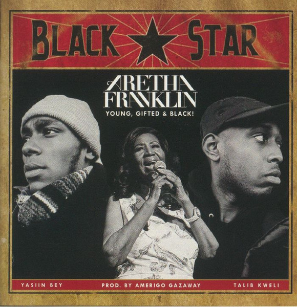 Aretha Franklin / Black Star / Gucci Mane – Young, Gifted & Black