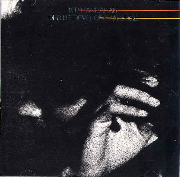 Kip Hanrahan – Desire Develops An Edge (1983, Vinyl) - Discogs