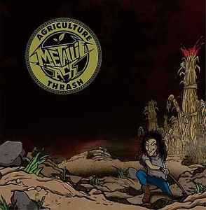 Metallic Ass - Agriculture Thrash album cover