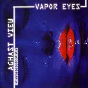 Aghast View - Vapor Eyes